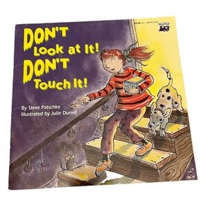 Dont Look At It! Don'T Touch It Steve Patschke Illustrated J Durrell 1996 1st Ed